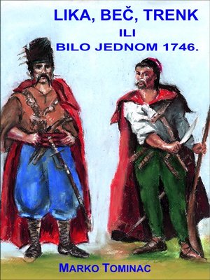cover image of Lika, Beč, Trenk ili bilo jednom 1746.